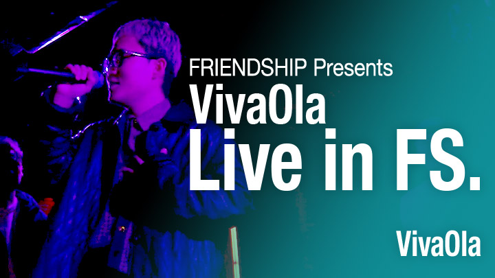 FRIENDSHIP Presents VivaOla Live in FS.